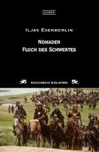 Iljas Esenberlin Nomaden - Fluch des Schwertes