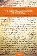 Christoph Luxenberg The Syro-Aramaic Reading of the Koran