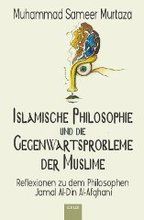 Muhammad Sameer Murtaza Islamische Philosophie und die Gegenwartsprobleme der Muslime